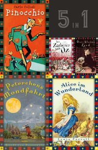 Die schönsten Kinderbuchklassiker. Pinocchio - Peterchens Mondfahrt - Alice im Wunderland - Der Zauberer von Oz - Der kleine Lord (5 Bände im Schuber)