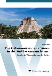 Produktbild: Die Geheimnisse des Kosmos in der Antike kennen lernen