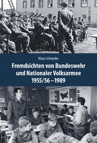 Produktbild: Fremdsichten von Bundeswehr und Nationaler Volksarmee im Vergleich 1955/56-1989
