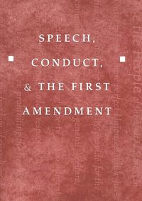 Produktbild: Speech, Conduct, and the First Amendment