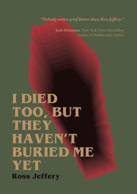 Produktbild: I Died Too, But They Haven't Buried Me Yet