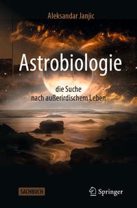 Bild vom Artikel Astrobiologie - die Suche nach außerirdischem Leben vom Autor Aleksandar Janjic