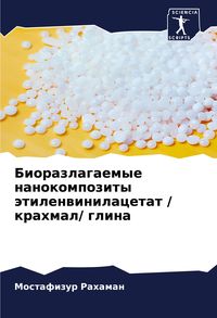 Produktbild: Biorazlagaemye nanokompozity &auml;tilenwinilacetat / krahmal/ glina