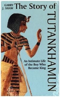 Bild vom Artikel Story of Tutankhamun vom Autor Garry J. Shaw