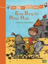 Produktbild: Erst ich ein St&uuml;ck, dann du - Eine Burg f&uuml;r Ritter Rudi