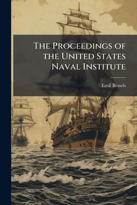 Produktbild: The Proceedings of the United States Naval Institute