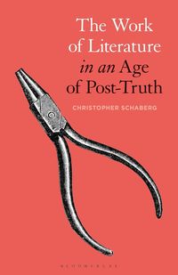 Produktbild: The Work of Literature in an Age of Post-Truth