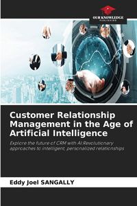 Produktbild: Customer Relationship Management in the Age of Artificial Intelligence