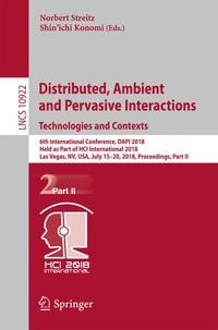Produktbild: Distributed, Ambient and Pervasive Interactions: Technologies and Contexts