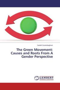 Produktbild: Ezzatebaghani, S: Green Movement: Causes and Roots From A Ge
