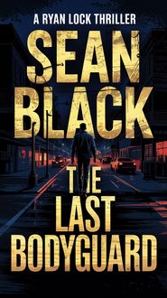 Produktbild: The Last Bodyguard (Ryan Lock, #12)