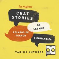 Produktbild: Las mejores chat stories de Leemur. Relatos de Terror y Rom&aacute;ntica