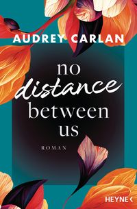 No Distance Between Us von Audrey Carlan