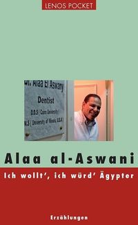 Bild vom Artikel Ich wollt', ich würd' Ägypter vom Autor Alaa al-Aswani