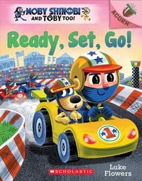 Produktbild: Ready, Set, Go!: An Acorn Book (Moby Shinobi and Toby Too! #3)