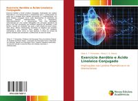 Produktbild: Exerc&iacute;cio Aer&oacute;bio e &Aacute;cido Linoleico Conjugado