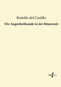 Produktbild: Die Augenheilkunde in der R&ouml;merzeit