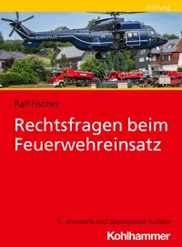 Produktbild: Rechtsfragen beim Feuerwehreinsatz