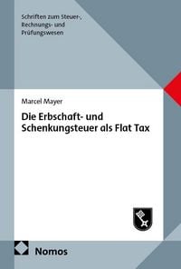 Produktbild: Die Erbschaft- und Schenkungsteuer als Flat Tax