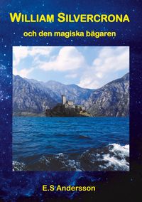 Produktbild: William Silvercrona och den magiska b&auml;garen