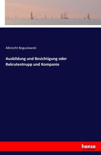 Produktbild: Ausbildung und Besichtigung oder Rekrutentrupp und Kompanie