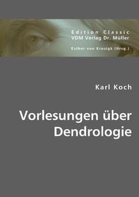 Produktbild: Koch, K: Vorlesungen &uuml;ber Dendrologie