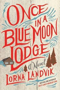 Produktbild: Once in a Blue Moon Lodge