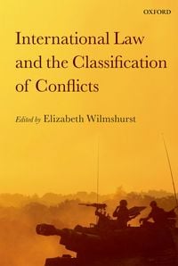 Produktbild: International Law and the Classification of Conflicts