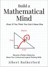 Produktbild: Build a Mathematical Mind - Even If You Think You Can't Have One