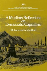 Produktbild: A Muslim's Reflections on Democratic Capitalism
