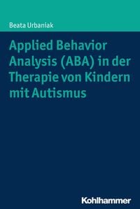Produktbild: Applied Behavior Analysis (ABA) in der Therapie von Kindern mit Autismus