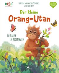 Bild vom Artikel Der kleine Orang-Utan - Zu Hause im Regenwald vom Autor Kristina Scharmacher-Schreiber