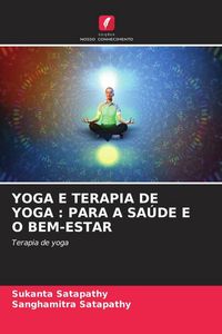Produktbild: Yoga E Terapia De Yoga : Para a Sa&uacute;de E O Bem-Estar