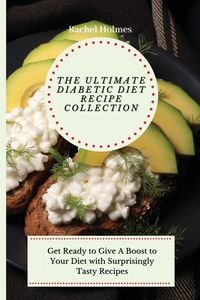 Produktbild: The Ultimate Diabetic Diet Recipe Collection