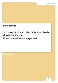 Produktbild: St&auml;rkung des Finanzplatzes Deutschlands durch das Zweite Finanzmarktf&ouml;rderungsgesetz?