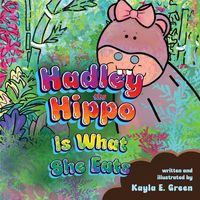 Produktbild: Hadley the Hippo Is What She Eats