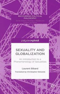 Produktbild: Sexuality and Globalization: An Introduction to a Phenomenology of Sexualities