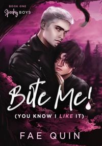 Produktbild: Bite Me! (You Know I Like It) MM Paranormal Vampire Romance