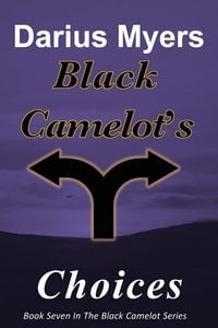 Produktbild: Black Camelot's Choices