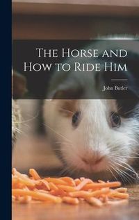 Produktbild: The Horse and How to Ride Him