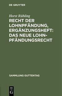 Bild vom Artikel Recht der Lohnpfändung, Ergänzungsheft: Das neue Lohnpfändungsrecht vom Autor Horst Rühling