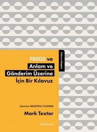 Produktbild: Frege ve Anlam ve G&ouml;nderim &Uuml;zerine Icin Bir Kilavuz