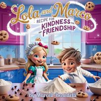 Produktbild: Lola and Marco Recipe for Kindness and Friendship