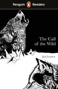 Produktbild: Penguin Readers Level 2: The Call of the Wild (ELT Graded Reader)