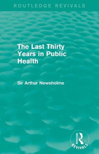 Produktbild: The Last Thirty Years in Public Health (Routledge Revivals)