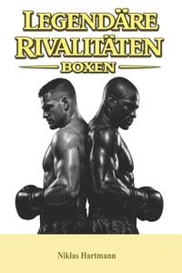 Produktbild: Legend&auml;re Rivalit&auml;ten - Boxen