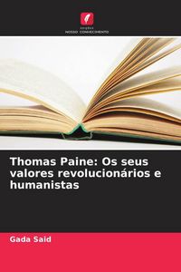 Produktbild: Thomas Paine: Os seus valores revolucion&aacute;rios e humanistas