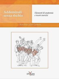 Produktbild: Addominali senza rischio. Elementi di anatomia e nuovi esercizi