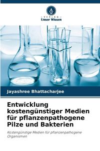 Produktbild: Bhattacharjee, J: Entwicklung kosteng&uuml;nstiger Medien f&uuml;r pfl