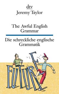 Bild vom Artikel The Awful English Grammar Die schreckliche englische Grammatik vom Autor Jeremy Taylor